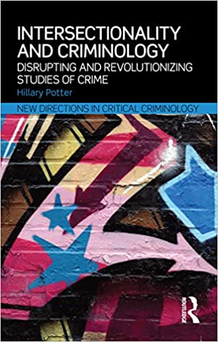 Intersectionality and Criminology: Disrupting and revolutionizing studies of crime - Orginal Pdf